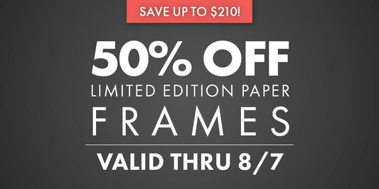 50% Off Limited Edition Paper Framing